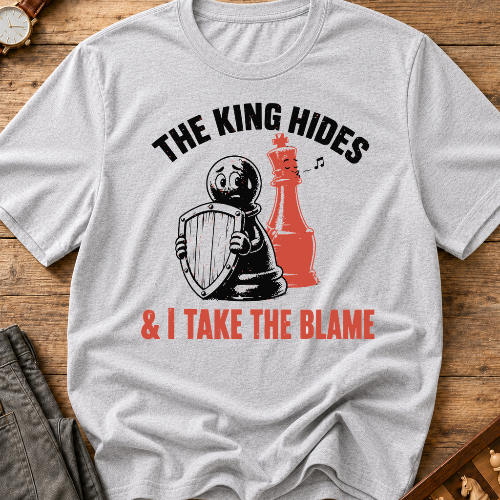 The King Hides I Take Blame T-Shirt