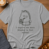 One More Blunder to Feel Normal T-Shirt