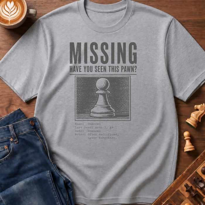 Missing Pawn T-Shirt