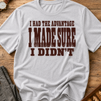 I Made Sure I Didn't T-Shirt