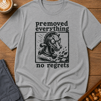 Premoved Everything No Regrets T-Shirt