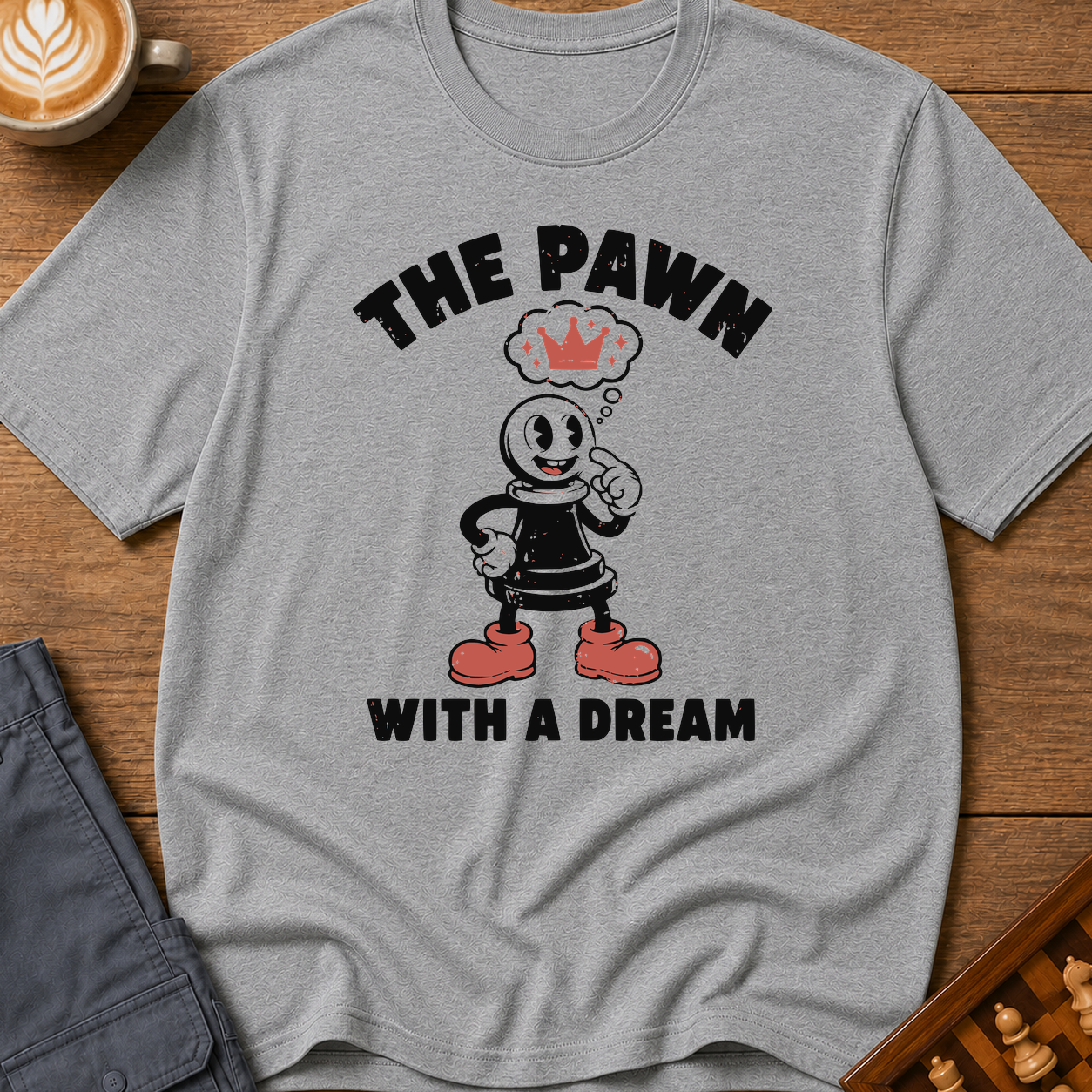 The Pawn With A Dream T-Shirt
