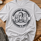 Everyone Blunders Everyone's Welcome T-Shirt
