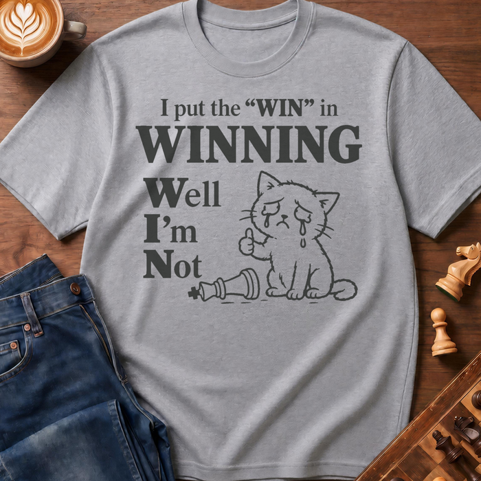 Winning Isnt Natural T-Shirt