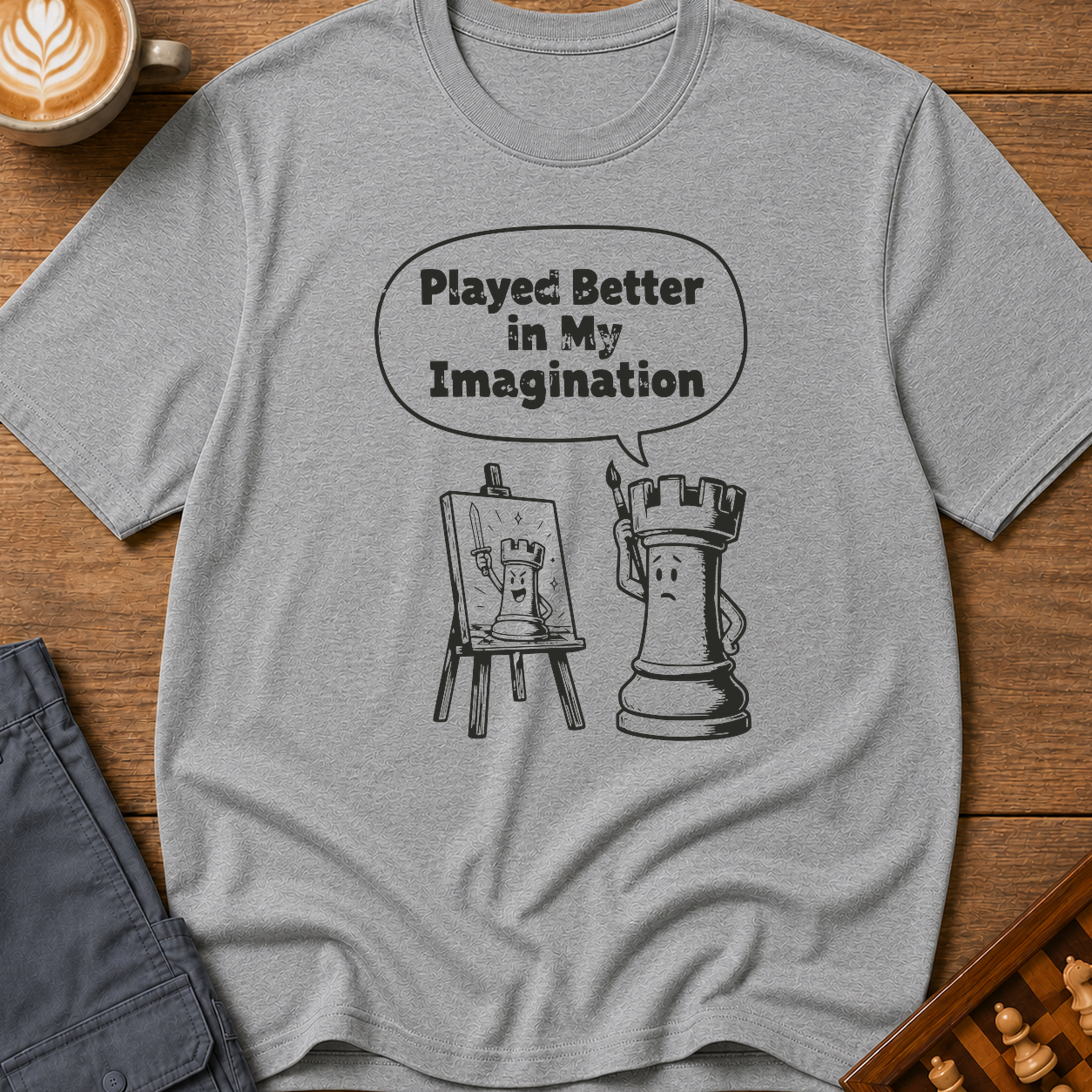 Played Better In My Imagination T-Shirt