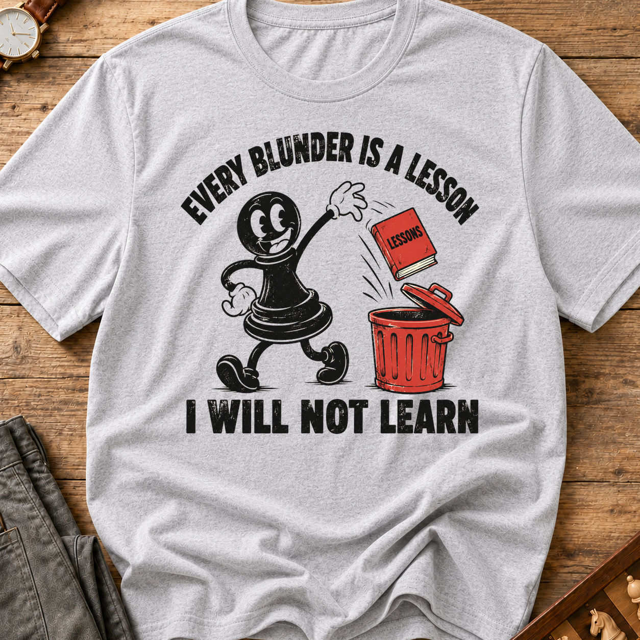 Every Blunder A Lesson Unlearned T-Shirt