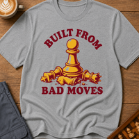 Built From Bad Moves T-Shirt
