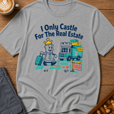 Castle For The Real Estate T-Shirt