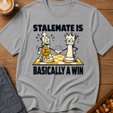 Stalemate Is Basically A Win T-Shirt
