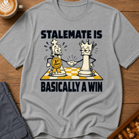 Stalemate Is Basically A Win T-Shirt