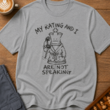 My Rating And I Aren't Speaking T-Shirt