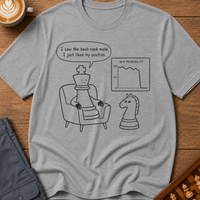 I Just Liked My Position T-Shirt