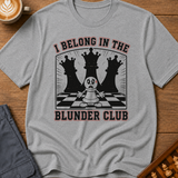 I Belong In The Blunder Club T-Shirt