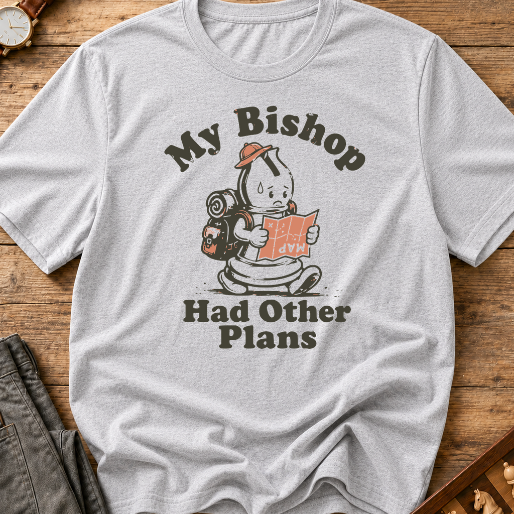My Bishop Had Other Plans T-Shirt