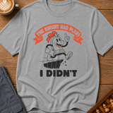 The Knight Had Plans I Didn't T-Shirt