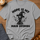 Hope Is My Main Opening T-Shirt