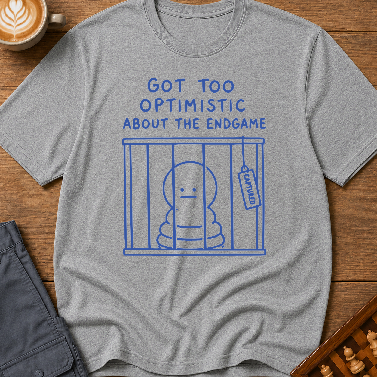 Too Optimistic About the Endgame T-Shirt