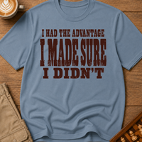 I Made Sure I Didn't T-Shirt