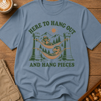 Here To Hang Out And Hang Pieces T-Shirt