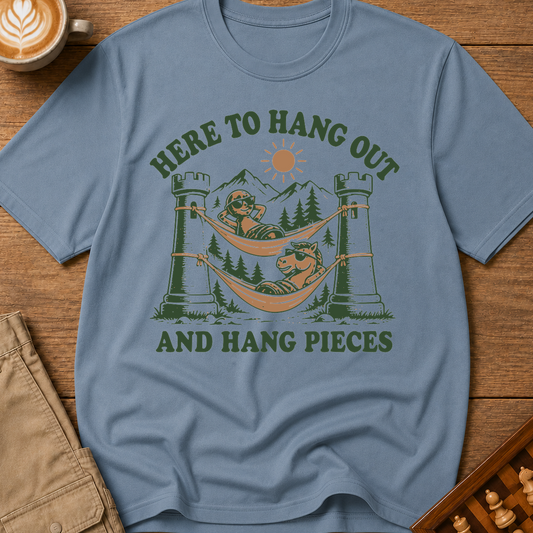Here To Hang Out And Hang Pieces T-Shirt