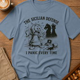 The Sicilian Defense I Panic Every Time II T-Shirt