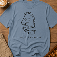 I Require a Do-Over T-Shirt