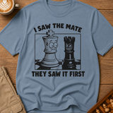 I Saw The Mate They Saw First T-Shirt