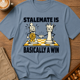 Stalemate Is Basically A Win T-Shirt