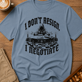 I Negotiate T-Shirt