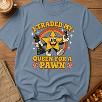 Traded My Queen for a Pawn T-Shirt