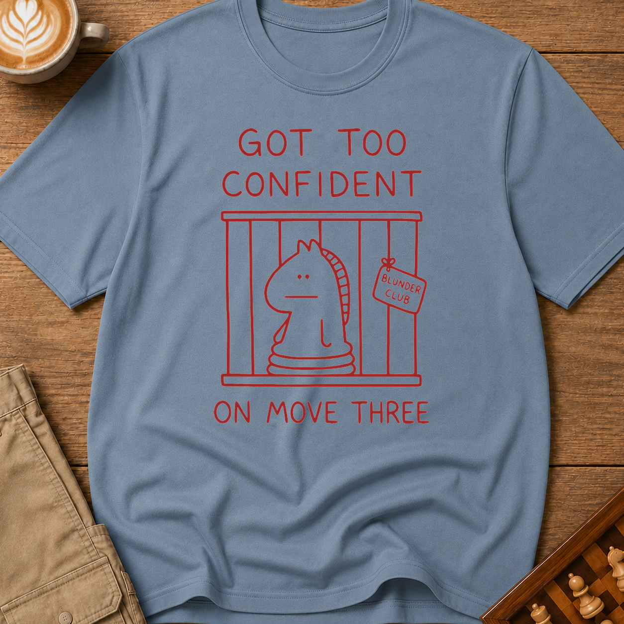 Too Confident on Move Three T-Shirt