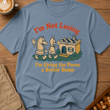 I'm Not Losing I'm Giving The Pieces A Better Home T-Shirt