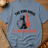 The King Hides I Take Blame T-Shirt