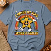 Moved My King Instead of Castling T-Shirt