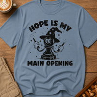 Hope Is My Main Opening T-Shirt