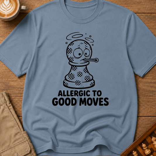 Allergic To Good Moves T-Shirt