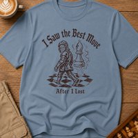 Saw the Best Move After I Lost T-Shirt
