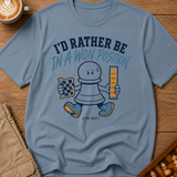 Rather Be in a Won Position T-Shirt