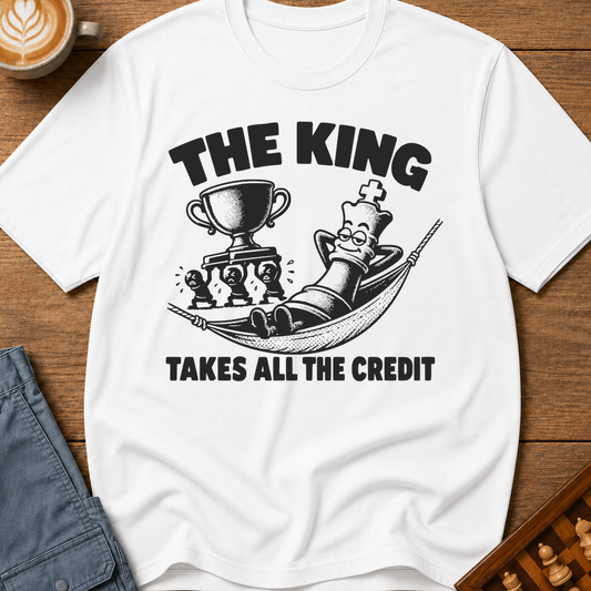 The King Takes All The Credit T-Shirt