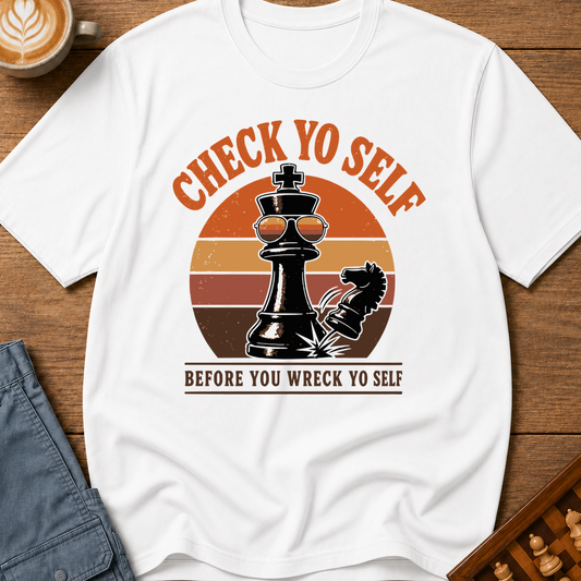 Check Yo Self T-Shirt