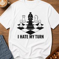 My Turn Is The Problem T-Shirt