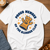 Proud Member Of The Blunder Club T-Shirt