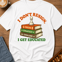 I Get Educated T-Shirt
