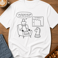 I Just Liked My Position T-Shirt