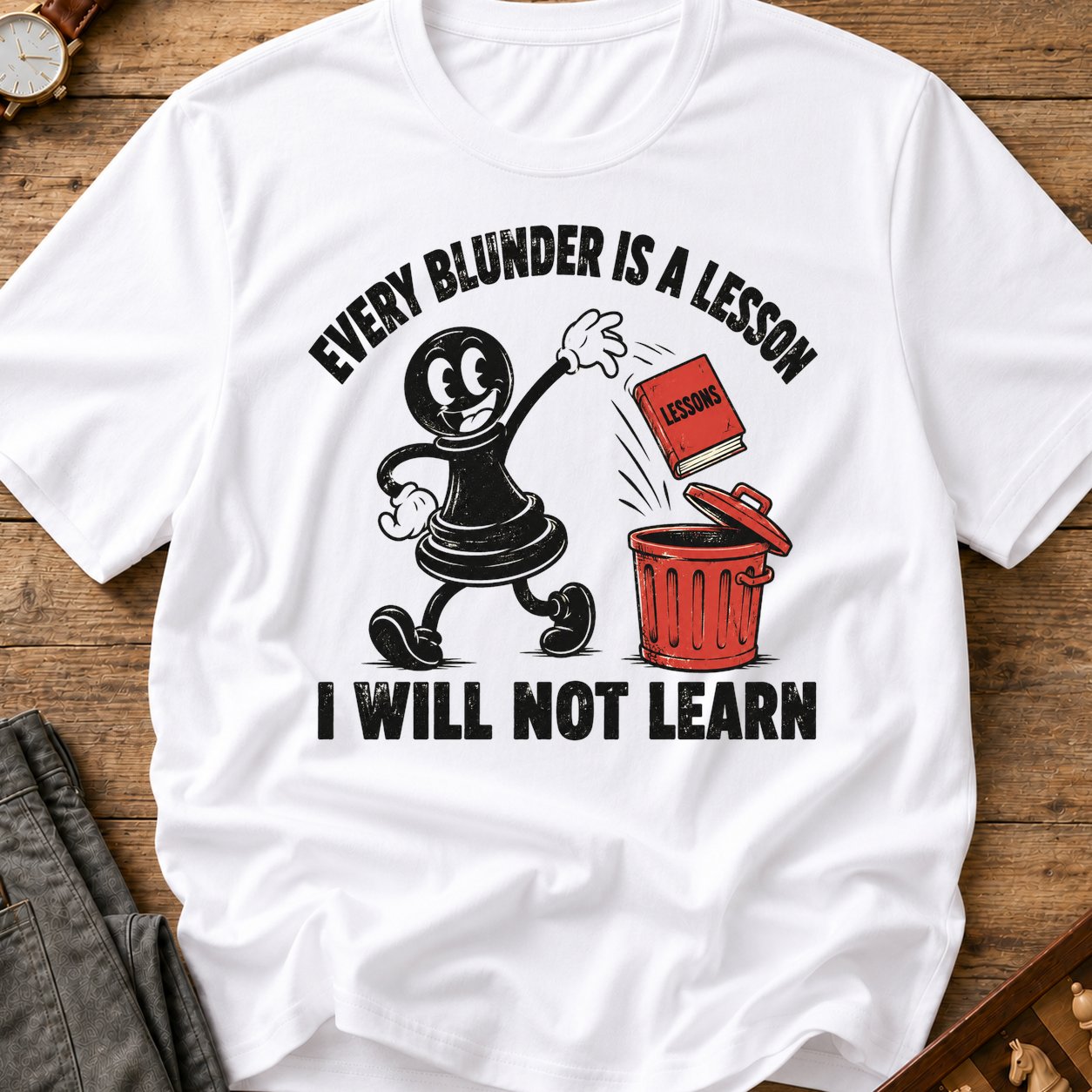 Every Blunder A Lesson Unlearned T-Shirt