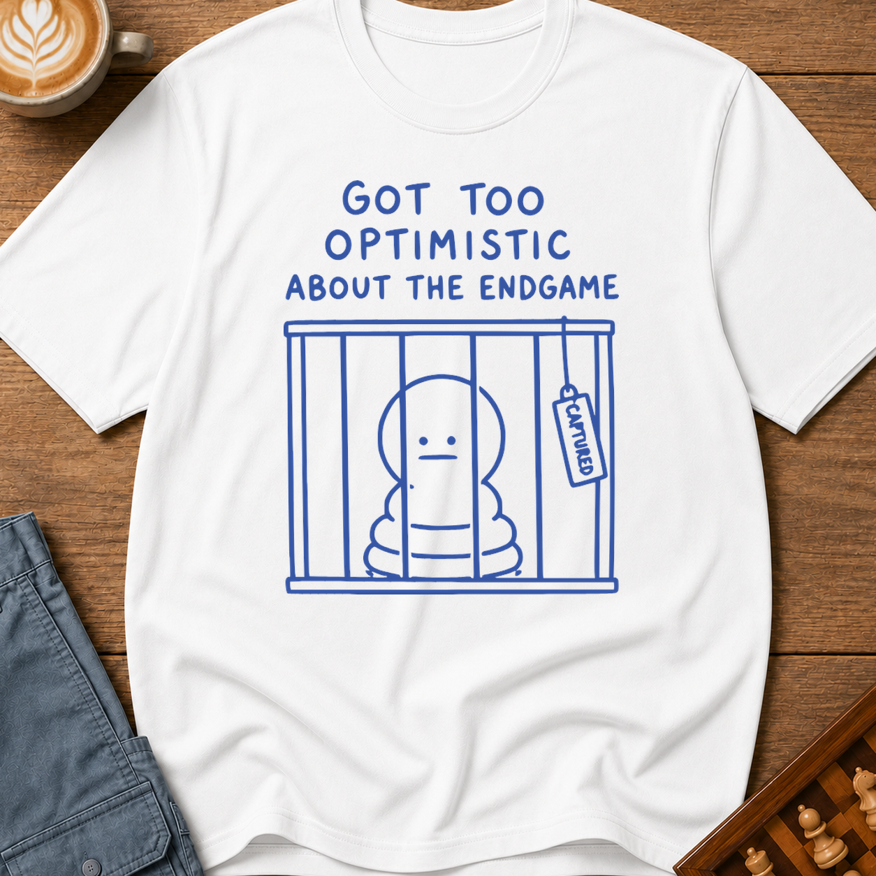 Too Optimistic About the Endgame T-Shirt
