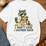 I Gather Data T-Shirt