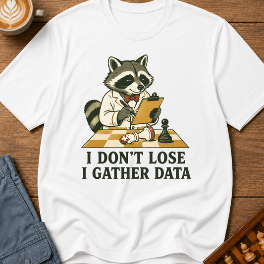 I Gather Data T-Shirt