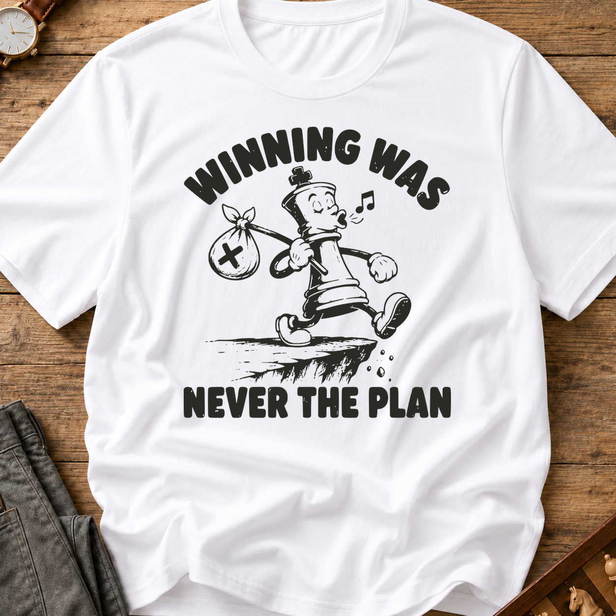 Winning Was Never The Plan T-Shirt