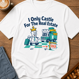 Castle For The Real Estate T-Shirt